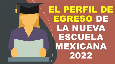 Soy Docente El Perfil De Egreso De La Nueva Escuela Mexicana