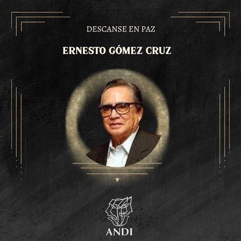 Muere Ernesto G Mez Cruz Actor De El Infierno Y La Ley De Herodes