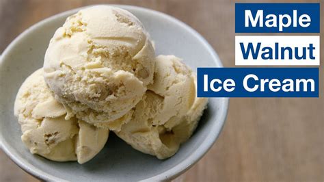 Nothing Better Maple Walnut Ice Cream Recipe Custard Ice Cream