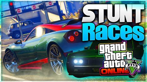 Lets Play GTA 5 Stunt Races Gta 5 Lets Play Stunt Races W New Car