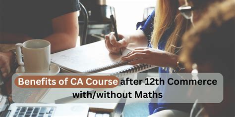 Benefits Of Ca Course After 12th Commerce Withwithout Maths