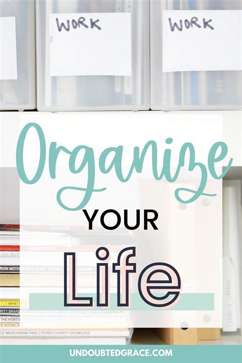 14 Easy And Effective Ways To Organize Your Life Artofit