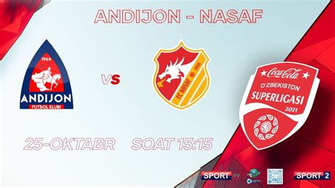 Superliga 23 Tur ANDIJON NASAF 25 10 2021 YouTube