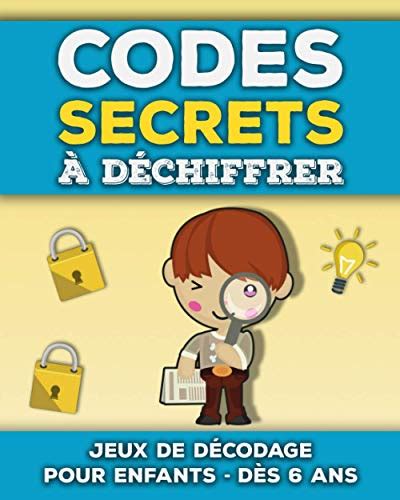 Codes Secrets à Déchiffrer Livre de jeux de décodage et décryptage