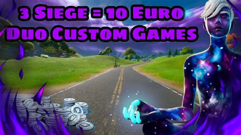 DUO CUSTOM GAMES 3 Siege 2800 Vbucks Jeder Kann Mitmachen