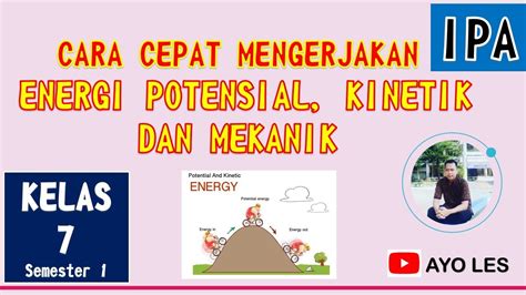 Energi Potensial Kinetik Dan Mekanik } Rumus Contoh Soal Dan Pembahasan Materi Ipa Kelas