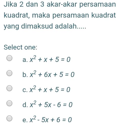 Solved Jika Dan Akar Akar Persamaan Kuadrat Maka Persamaan