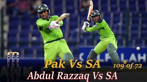 Abdul Razzaq 109 Runs Of 72 Balls Vs SA Match Winning Innings Pak