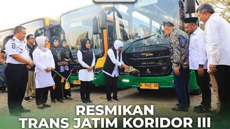 Mulai Beroperasi Bus Trans Jatim Koridor Iii Suhita Layani Jalur