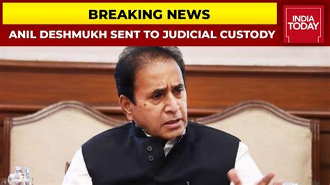 Court Sends Anil Deshmukh To 14 Days Judicial Custody Setback For