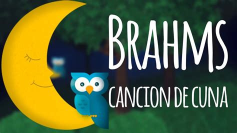 Brahms Cancion De Cuna Musica Para Dormir Bebes YouTube