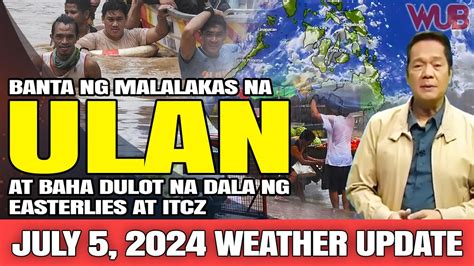 Banta Ng Malalakas Na Ulan At Baha Dulot Na Dala Ng Easterlies At Itcz