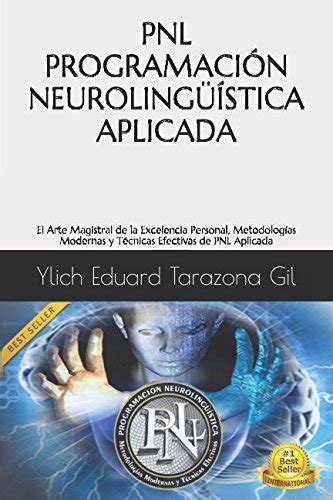 Pnl Programaci N Neuroling Stica Aplicada El Arte Magistral De La