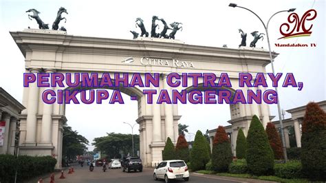 Melihat Perumahan Citra Raya Cikupa Tangerang Sudah Sangat Maju