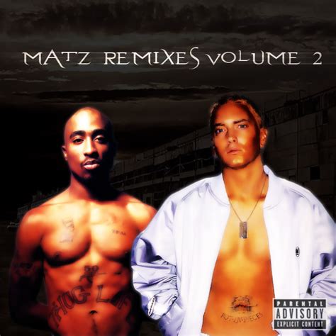 Matz Remixes: [FULL ALBUM] Eminem & Tupac - Matz Remixes - Volume 2