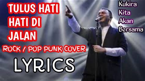 Tulus Hati Hati Di Jalan Lirik Rock Pop Punk Cover Copyright