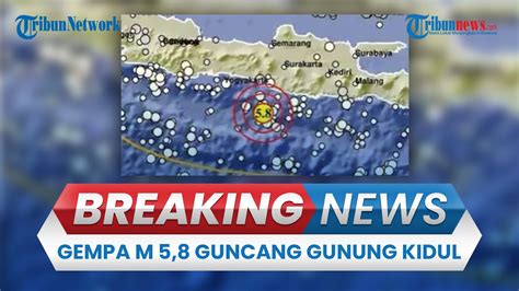 Breaking News Gempa M Guncang Gunung Kidul Diy Terasa Kali