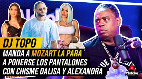 DJ TOPO MANDA A MOZART LA PARA A PONERSE LOS PANTALONES CON CHISME