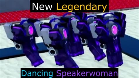 New Legendary Dancing Speakerwoman 💃💃 Toilet Tower Defense Youtube