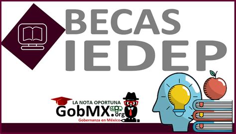 Becas Iedep 2024 2025 GobMX Org