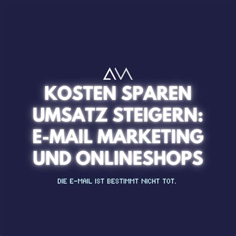 E Mail Marketing F R Onlineshop Umsatz Steigern Kosten Senken