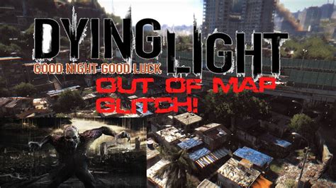 Dying Light Slums Out Of Map Secret Area Patch 1 0 2 Youtube