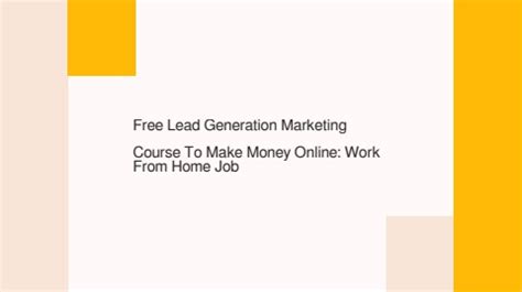 Free Lead Generation Marketing Course To Make Money Online Work From