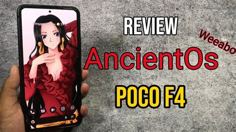 Rom Bawang Review Custom Rom Ancient Weeabo 6 4 Poco F4 Indonesia