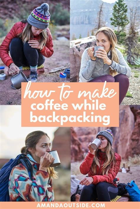 How To Make Backpacking Coffee 4 Ways Amanda Outside Camping