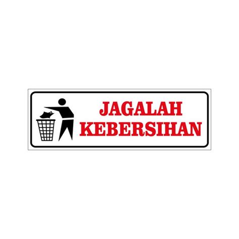 Jual Stiker Sign Jagalah Kebersihan Buang Sampah Pada Tempatnya