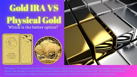 Gold Ira Vs Physical Gold Which Is The Better Option