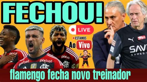 Fechou Flamengo Fecha Novo Treinador Not Cias Do Flamengo Youtube