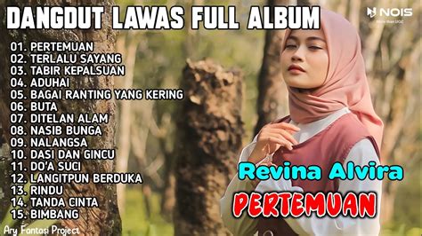 Revina Alvira Full Album Cover Dangdut Terbaru Pertemuan