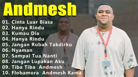 Andmesh Full Album ~ Lagu Pop Terbaru 2023 ~ Spotify Top Hits Indonesia 2023 Youtube