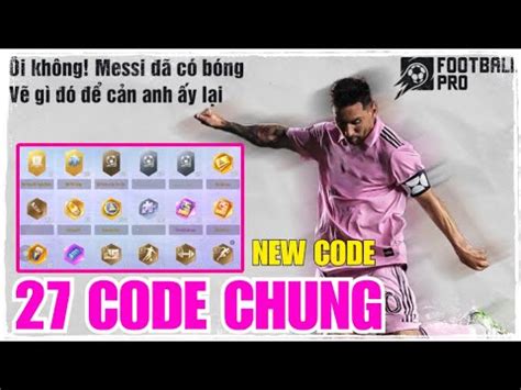 Gift Code C P Nh T Code M I Football Pro Vtc T Ng H P Code