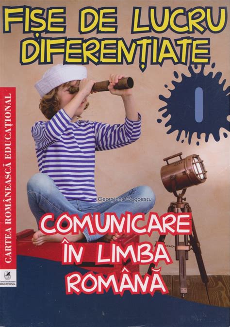 Fi E De Lucru Diferen Iate Comunicare N Limba Rom Na Clasa I