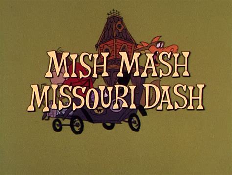 Mish Mash Missouri Dash Hanna Barbera Wiki