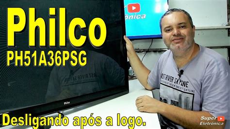 Tv Philco Ph A Psg Desligando Ap S A Logo Youtube