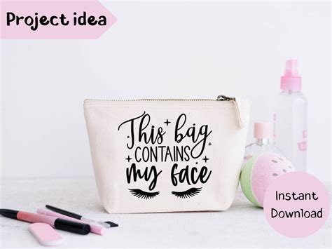 This Bag Contains My Face Svg Make Up Quote Svg Make Up Svg Etsy