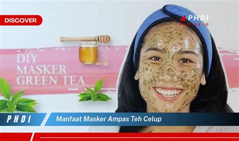 Temukan Manfaat Masker Ampas Teh Celup Yang Jarang Diketahui