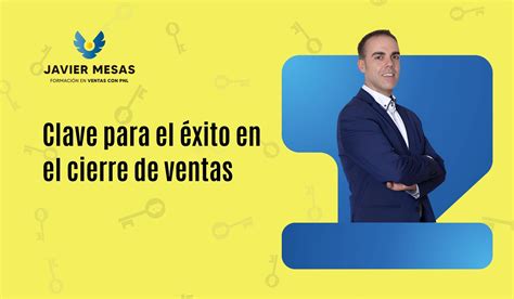 Clave Para El éxito En El Cierre De Ventas Pnl Ventas