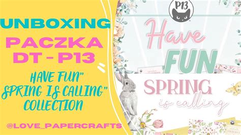 Unboxing Paczka DT Have Fun Spring Is Calling Love Paper Crafts