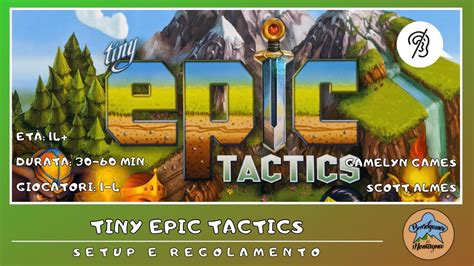 Tiny Epic Tactics Setup E Regolamento In Italiano Tutorial Sub Ita