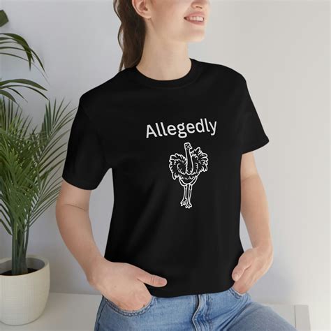 Allegedly Letterkenny Ostrich Humorous T Shirt Men S T Shirt Women S T