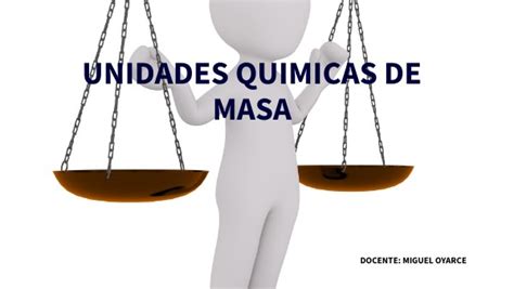 Tema Unidades Quimicas De Masa I