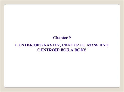 Chapter 9 Center Of Gravity Center Of Mass