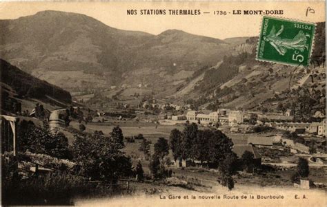 Le Mont Dore La Gare Et La Nouvelle Route De La Bourboule Mont Dore