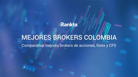 Mejores Brokers Colombia 2024 Rankia