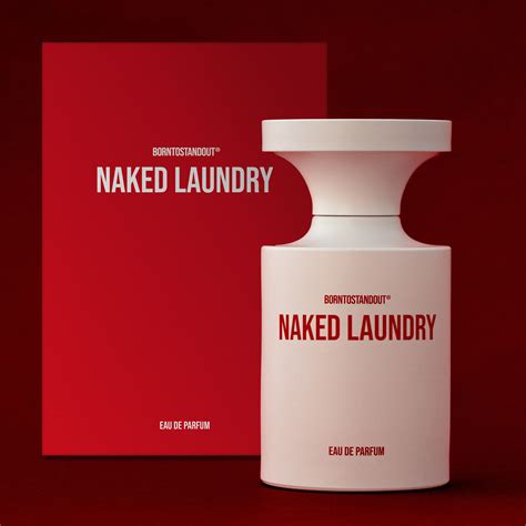 Naked Laundry BORNTOSTANDOUT 香水 一款 2024年 新的 中性 香水