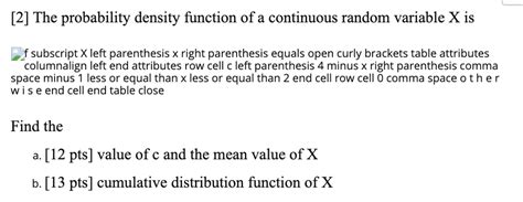 Solved The Probability Density Function Of A Continuous Chegg